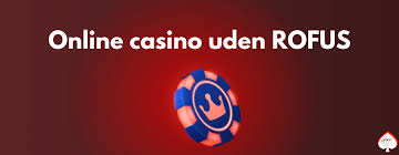 Casino Uden Rofus - Spil Trygt Og Ansvarligt